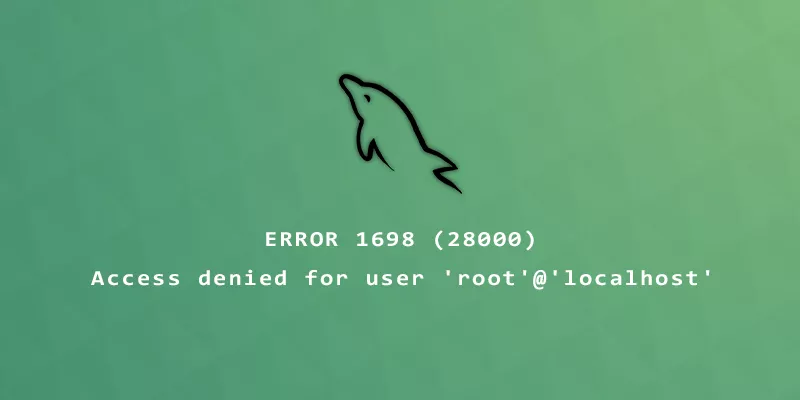 [解決済み] エラー 1698 (28000) ユーザー 'root'@'localhost' のアクセスが拒否されました