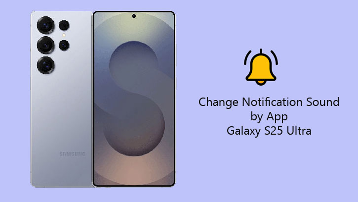 Galaxy S25 Ultraのアプリによる通知サウンドを変更する方法