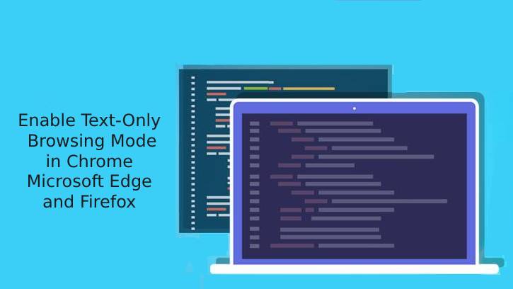 Chrome、Edge、Firefoxでテキストのみのブラウジングモードを有効にする方法