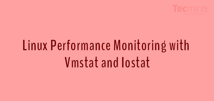 Vmstat および Iostat コマンドを使用した Linux パフォーマンス監視