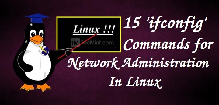 Linux でネットワーク インターフェイスを構成するための 15 の便利な「ifconfig」コマンド