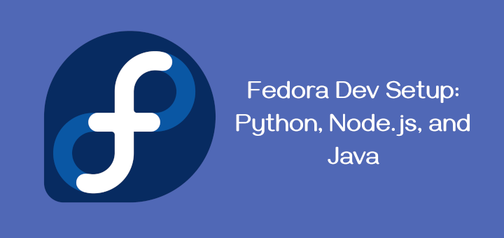 Fedora での Python、Node.js、および Java の開発環境のセットアップ