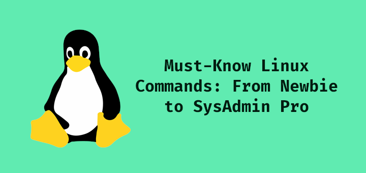 50 の必知 Linux コマンド: 初心者から SysAdmin Pro まで