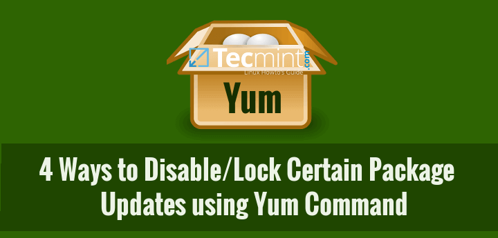 YumとDNFでパッケージの更新を無効またはロックする4つの方法