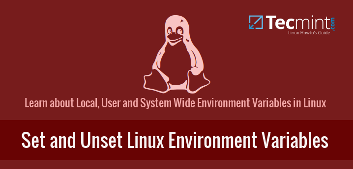 Linuxのローカル、ユーザー、システム全体の環境変数を設定および設定する方法