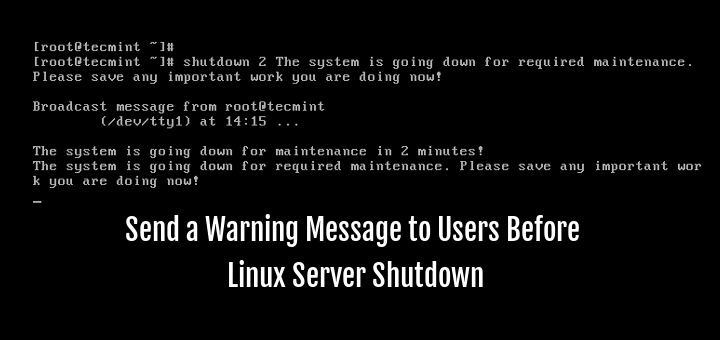 Linuxサーバーのシャットダウンの前にユーザーにカスタムメッセージを表示する