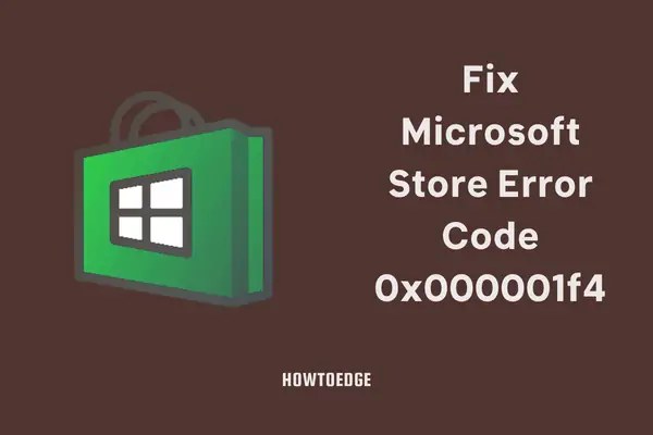 Microsoft Storeエラーコード0x000001f4を修正する