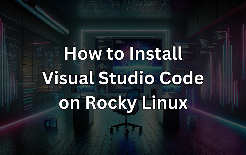 Rocky Linux 9 または 8 に Visual Studio Code をインストールする方法