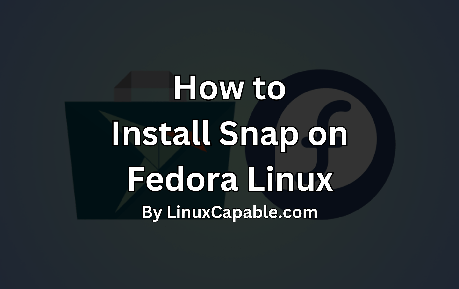 Fedora Linux に Snap をインストールする方法